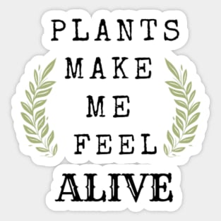 Plants Make Me Feel Alive (In Color Mint Green) Sticker